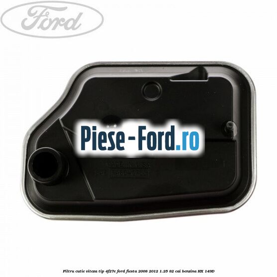 Filtru cutie viteza tip 4F27E Ford Fiesta 2008-2012 1.25 82 cai